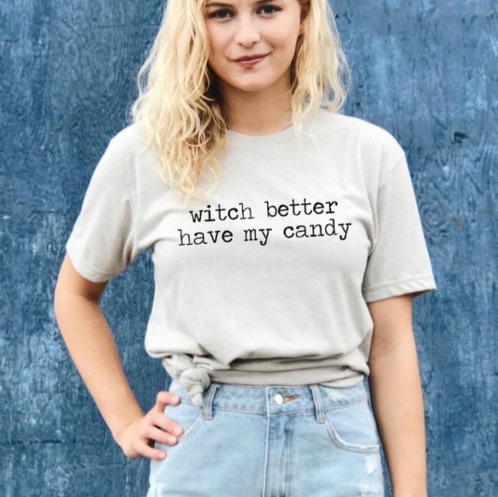 Witch better have my candy unisex t shirt